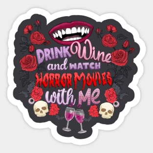Drink Wine and Watch Horror Movies with Me Sticker